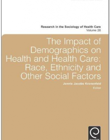 EM., The Impact of Demographics on Health and Healthcar