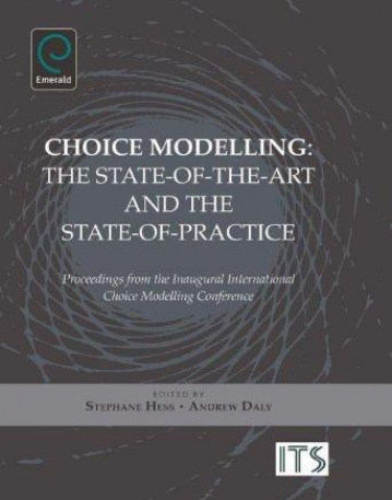 EM., Choice Modelling: The State-of-the-Art and the Sta