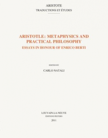 P.,ARISTOLE: MATAPHYSICS AND PRACTICAL PHILOSOPHY