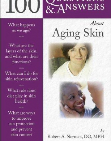 100 Questions & Answers About Aging Skin