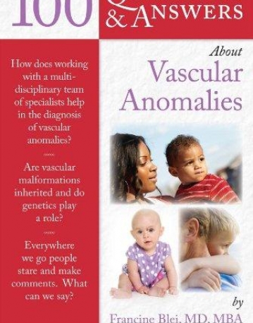 100 Question & Answers About Vascular Anomalies