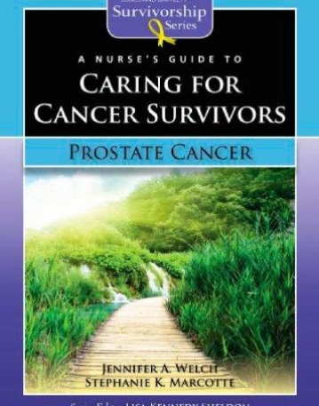 Nurse’s Guide to Caring for Cancer Survivors: Prostate Cancer