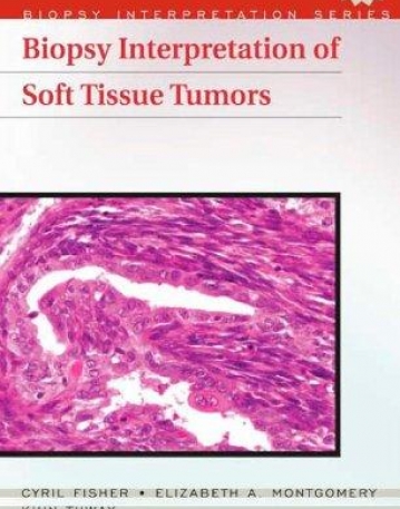 Biopsy Interpretation of Soft Tissue Tumours