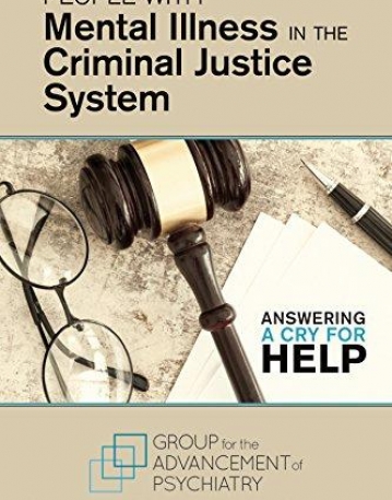 People With Mental Illness in the Criminal Justice System: A Cry for Help