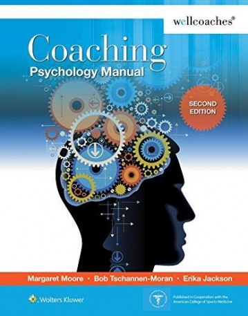 Coaching Psychology Manual, 2e (Well Coaches certification title) (in cooperation with ACSM)