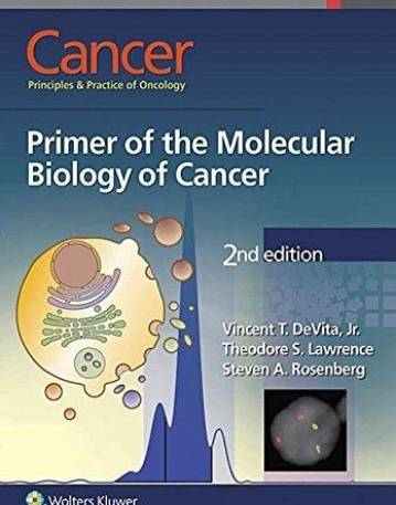 Cancer: Principles & Practice of Oncology, Primer of the Molecular Biology of Cancer