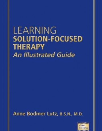 Learning Solution-Focused Therapy: An Illustrated Guide