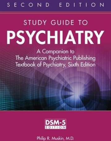 Study Guide to Psychiatry: A Companion to The American Psychiatric Publishing