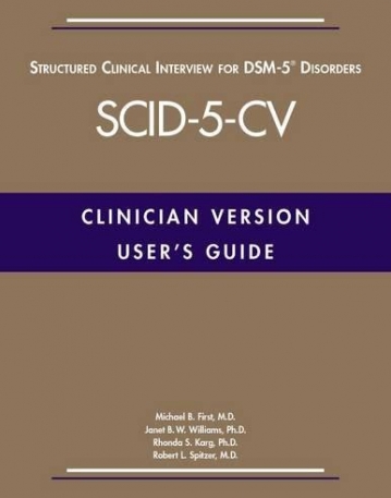 User's Guide for the Structured Clinical Interview for DSM-5® Disorders—Clinician Version (SCID-5-CV)