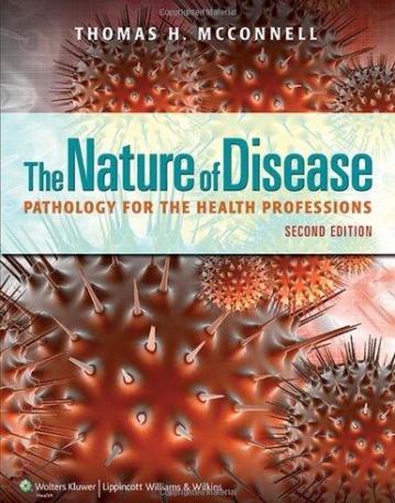 The Nature of Disease: Pathology for the Health Professions