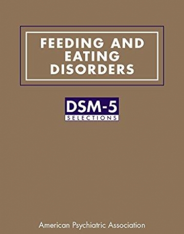 Feeding and Eating Disorders: DSM-5آ® Selections