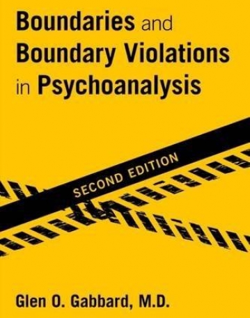 Boundaries and Boundary Violations in Psychoanalysis, Second Edition