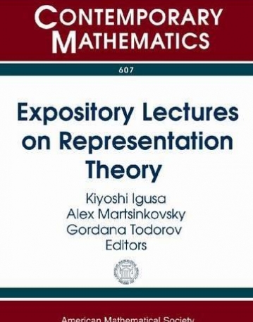 EXPOSITORY LECTURES ON REPRESENTATION THEORY (CONM/607)