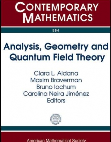 ANALYSIS, GEOMETRY AND QUANTUM FIELD THEORY (CONM/584)