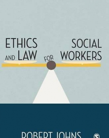 Ethics and Law for Social Workers
