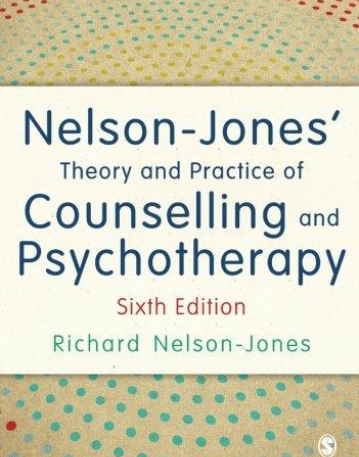 Nelson-Jones' Theory and Practice of Counselling and Psychotherapy: Sixth Edition