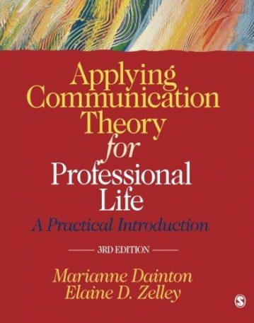 Applying Communication Theory for Professional Life: A Practical Introduction