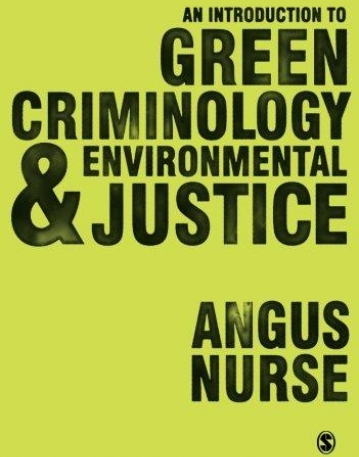An Introduction to Green Criminology and Environmental Justice