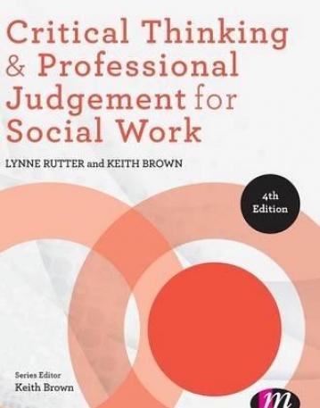 Critical Thinking and Professional Judgement in Social Work