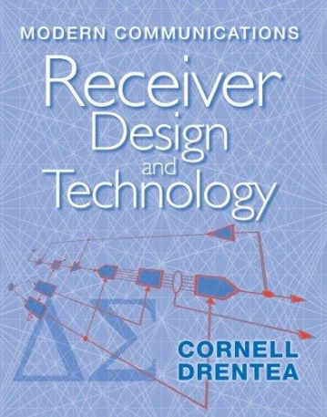 Modern Communications Receiver Design and Technology