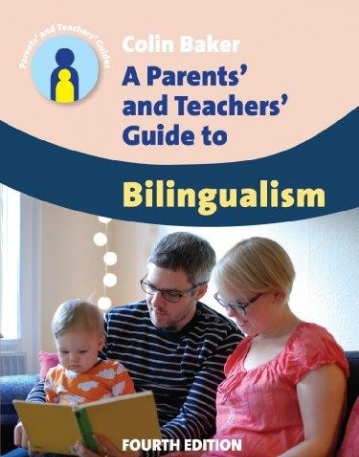 A Parents' and Teachers' Guide to Bilingualism (Parents' and Teachers' Guides)