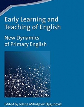 Early Learning and Teaching of English: New Dynamics of Primary English (Second Language Acquisition)