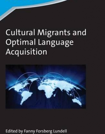 Cultural Migrants and Optimal Language Acquisition (Second Language Acquisition)