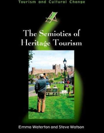 The Semiotics of Heritage Tourism (Tourism and Cultural Change)