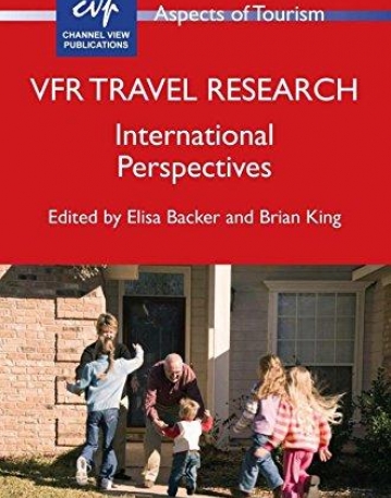 VFR Travel Research: International Perspectives (Aspects of Tourism)