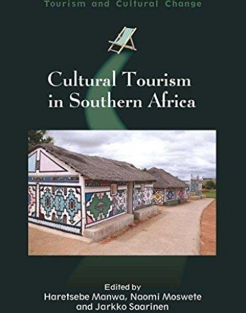 Cultural Tourism in Southern Africa (Tourism and Cultural Change)