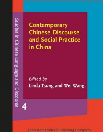 Contemporary Chinese Discourse and Social Practice in China.