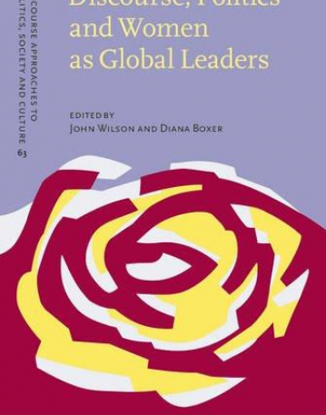 Discourse, Politics and Women as Global Leaders.