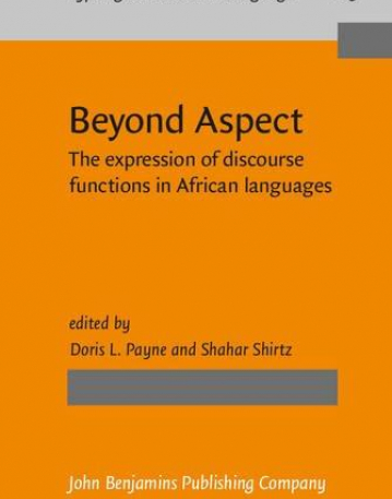 Beyond Aspect. The expression of discourse functions in African languages.