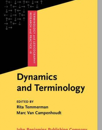 Dynamics and Terminology. An interdisciplinary perspective on monolingual and multilingual culture-bound communication.