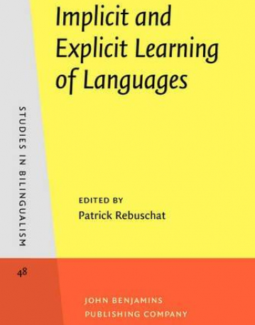 Implicit and Explicit Learning of Languages.