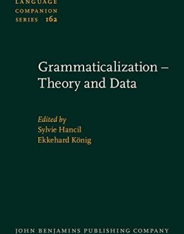 Grammaticalization â€“ Theory and Data.