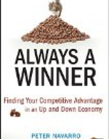 Always a Winner:Finding Your Competitive Advantage in an Up and Down Economy