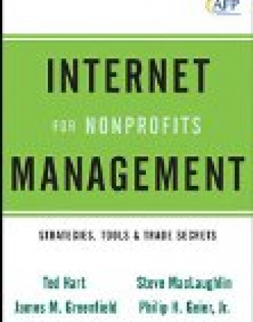 Internet Management for Nonprofits: Strategies, Tools and Trade Secrets