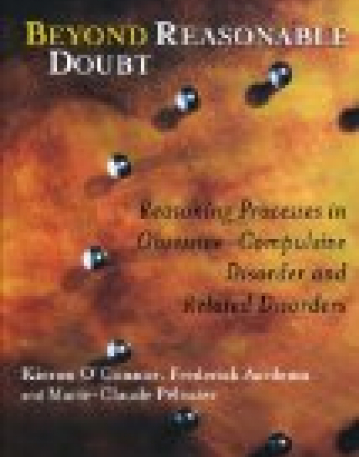 Beyond Reasonable Doubt: Reasoning Processes in Obsessive-Compulsive Disorder and Related Disorders