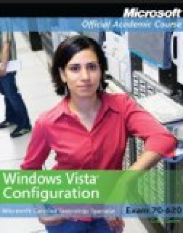 70-620 MCTS: Windows Vista Configuration with Lab Manual