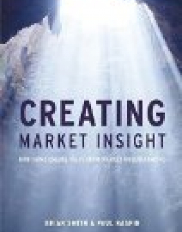 Creating Market Insight:How firms create value from market understanding