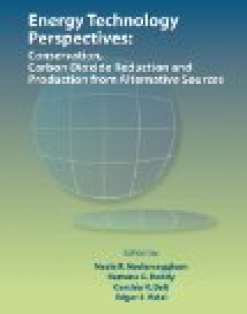 Energy Technology Perspectives: Conservation, Carbon Dioxide Reduction and Production From Alternative Sources