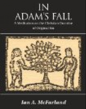 In Adam's Fall: A Meditation on the Christian Doctrine of Original Sin