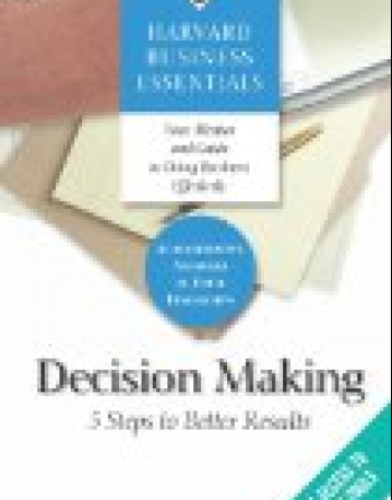 HARVARD BUSINESS ESSENTIALS; DECISION MAKING