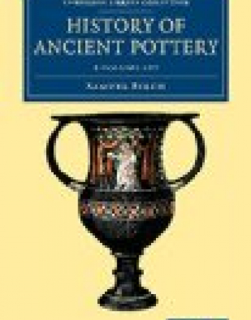 History of Ancient Pottery 2 Volume Set