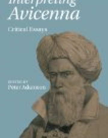 Interpreting Avicenna: Critical Essays