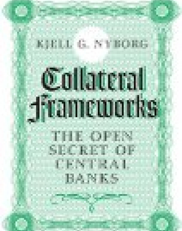 Collateral Frameworks: The Open Secret of Central Banks 