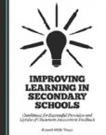 Improving Learning in Secondary Schools : Conditions for Successful Provision and Uptake of Classroom Assessment Feedback