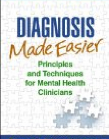 Diagnosis Made Easier, Second Edition : Principles and Techniques for Mental Health Clinicians