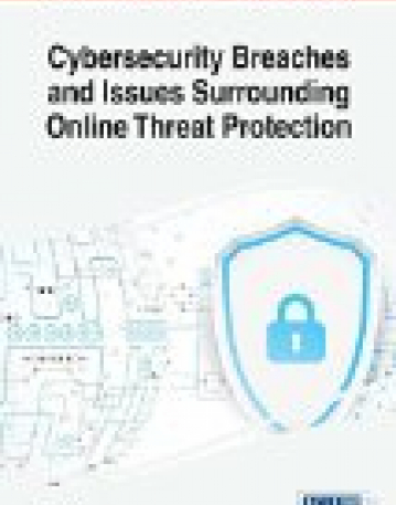 Cybersecurity Breaches and Issues Surrounding Online Threat Protection